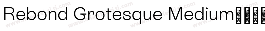 Rebond Grotesque Medium字体转换